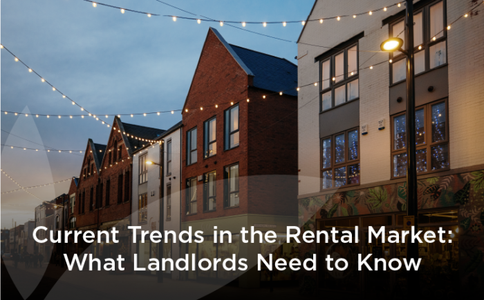 Current Trends in the Rental Market: What Renters and Landlords Need to Know