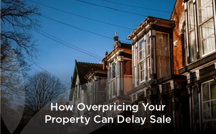 How Overpricing Your Property Can Delay Sale