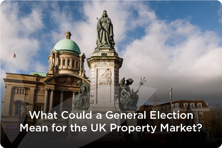 What Could a General Election Mean for the UK Property Market?