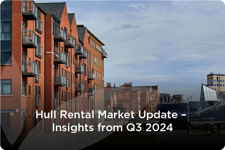 Hull Rental Market Update – Insights from Q3 2024