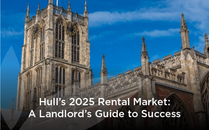 Hull’s 2025 Rental Market: A Landlord’s Guide to Success